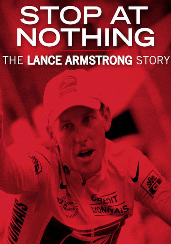 Stop At Nothing The Lance Armstrong Story Streaming